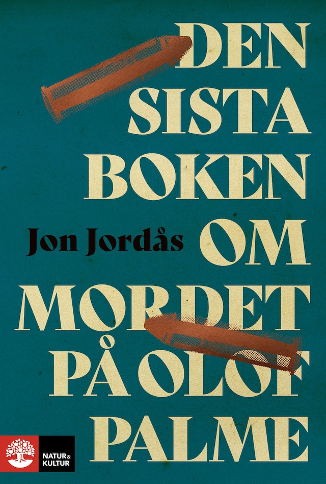 Book cover for Den sista boken om mordet på Olof Palme