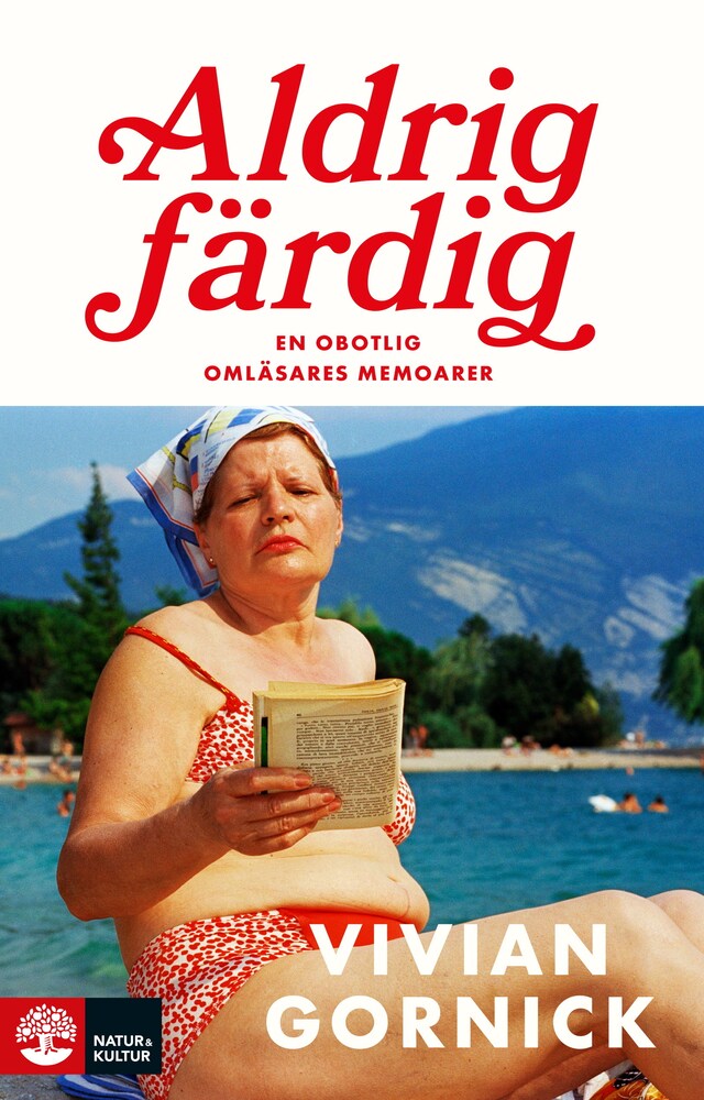 Book cover for Aldrig färdig : en obotlig omläsares memoarer