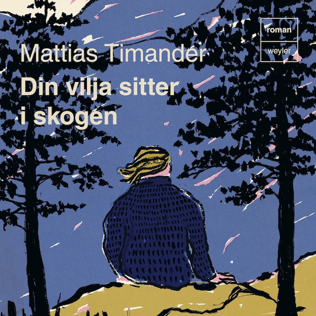 Kirjankansi teokselle Din vilja sitter i skogen