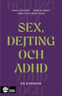 Sex, dejting och adhd : en handbok