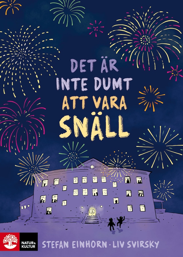 Book cover for Det är inte dumt att vara snäll : (nytgåva för barn 9-12)