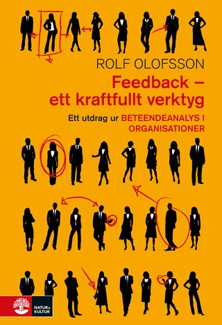 Feedback – ett kraftfullt verktyg: Ett utdrag ur Beteendeanalys i organisationer bookCoverFor