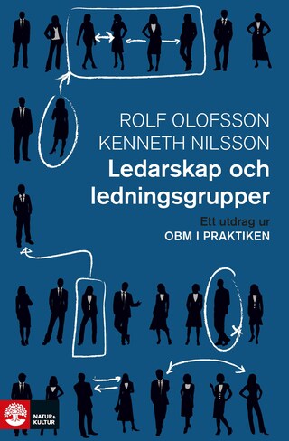 Ledarskap och ledningsgrupper: Ett utdrag ur OBM i praktiken bookCoverFor