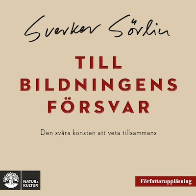 Till bildningens försvar : den svåra konsten att veta tillsammans