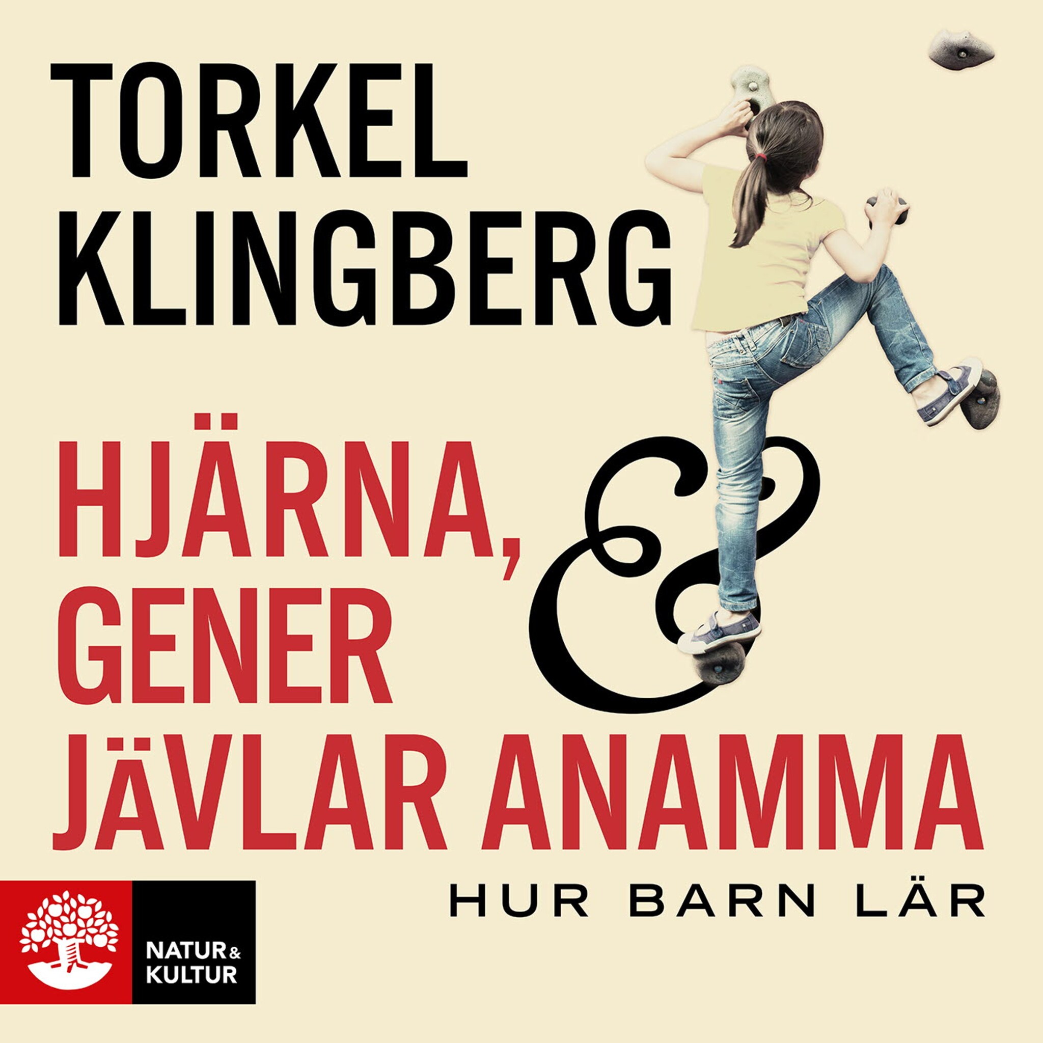 Hjärna, gener och jävlar anamma : hur barn lär