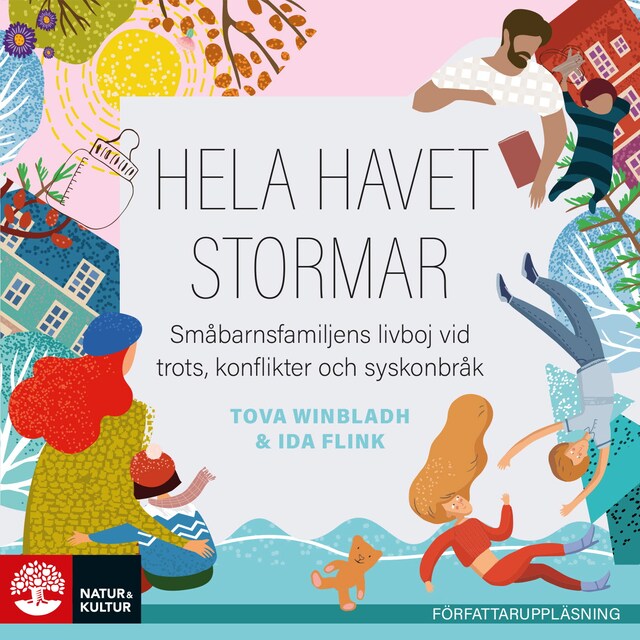 Book cover for Hela havet stormar : småbarnsfamiljens livboj vid trots, konflikter och syskonbråk