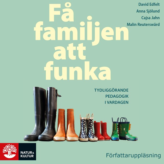 Kirjankansi teokselle Få familjen att funka : Tydliggörande pedagogik i vardagen