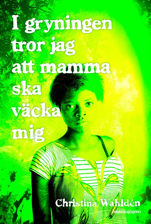 Book cover for I gryningen tror jag att mamma ska väcka mig