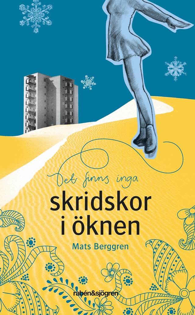 Book cover for Det finns inga skridskor i öknen