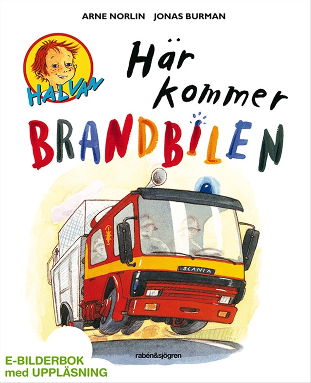 Book cover for Halvan - Här kommer brandbilen (e-bok + ljud)