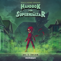 Handbok för superhjältar. Ensam