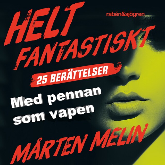 Book cover for Med pennan som vapen : en novell ur samlingen Helt fantastiskt