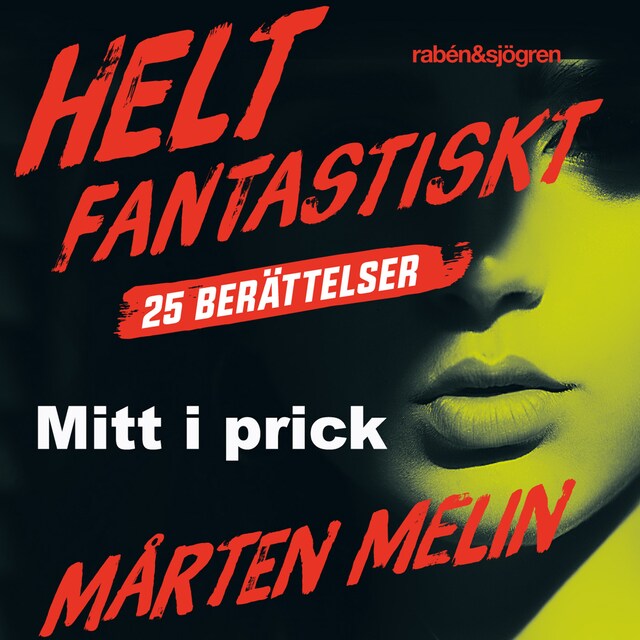 Book cover for Mitt i prick : en novell ur samlingen Helt fantastiskt