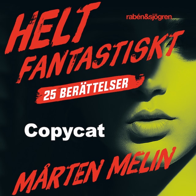 Copertina del libro per Copycat : en novell ur samlingen Helt fantastiskt