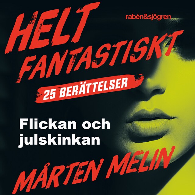 Book cover for Flickan och julskinkan : en novell ur samlingen Helt fantastiskt