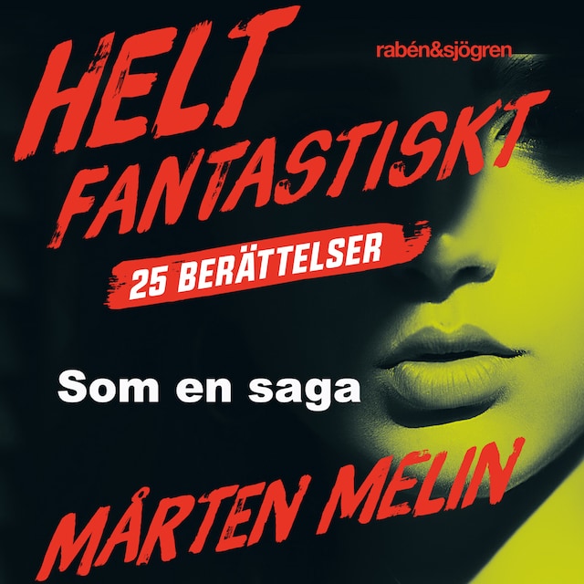 Book cover for Som en saga : en novell ur samlingen Helt fantastiskt