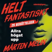Allra högst upp : en novell ur samlingen Helt fantastiskt