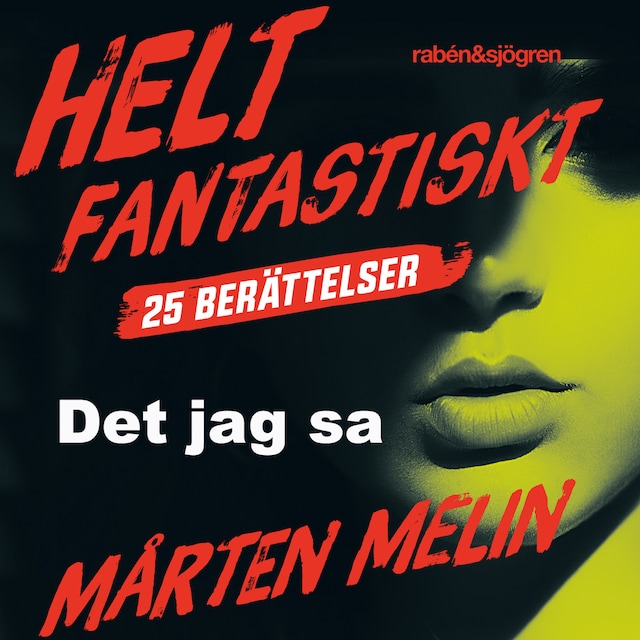 Book cover for Det jag sa : en novell ur samlingen Helt fantastiskt