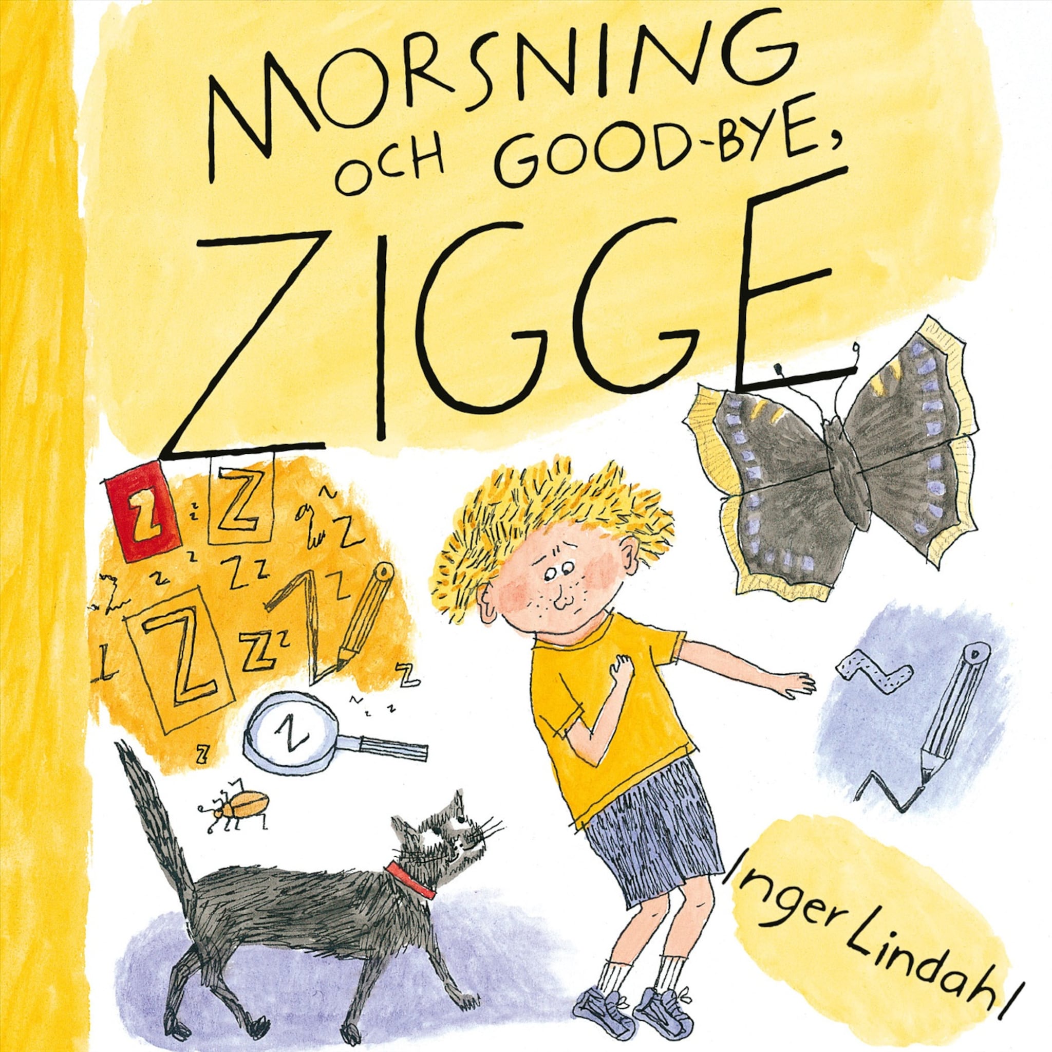Morsning och good-bye, Zigge