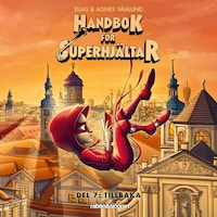 Handbok för superhjältar. Tillbaka