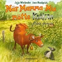 När Mamma Mu mötte Kråkan första gången