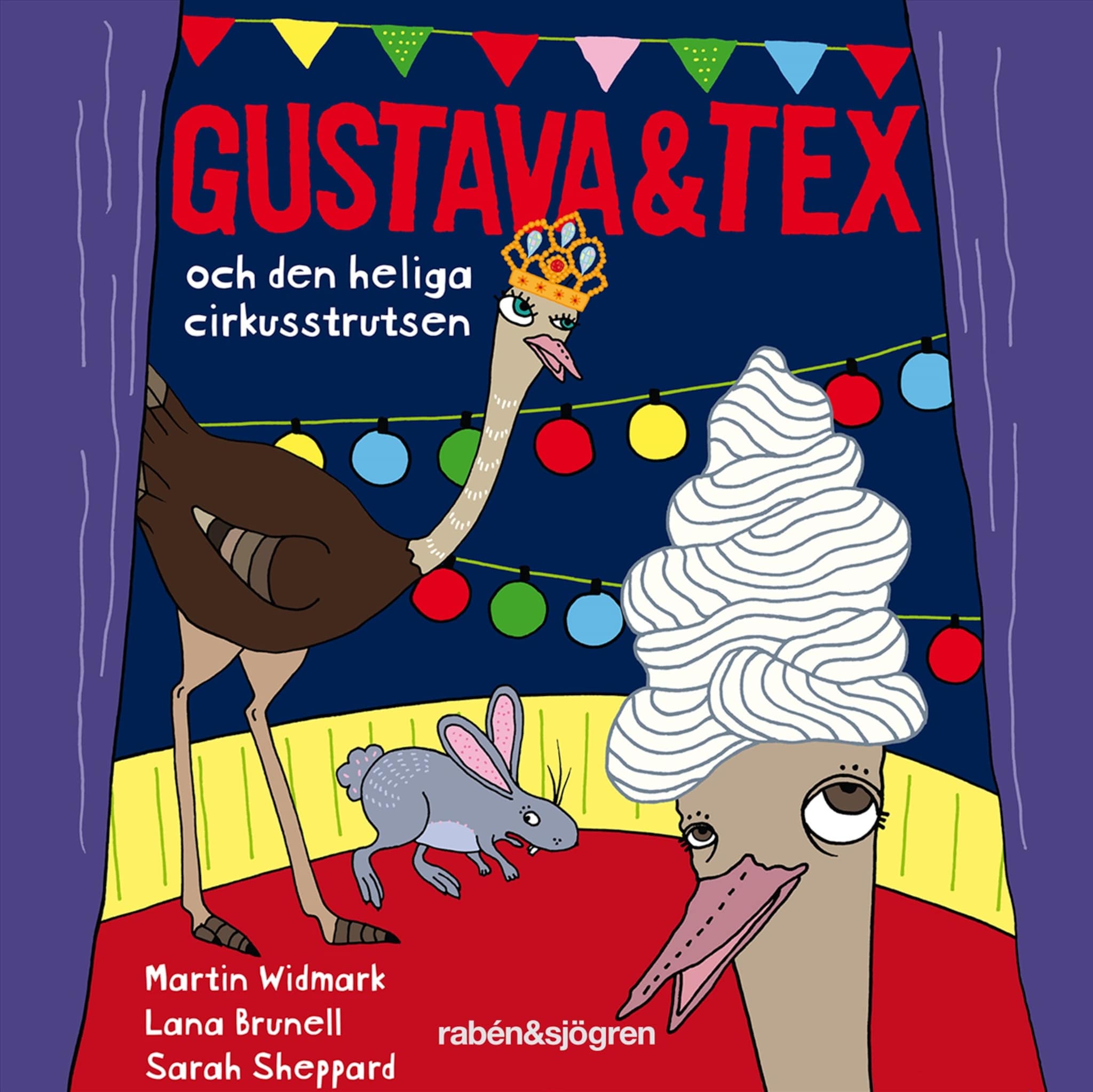 Gustava &amp; Tex och den heliga cirkusstrutsen