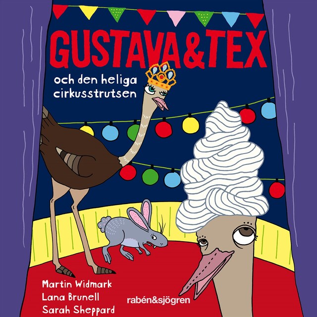 Boekomslag van Gustava & Tex och den heliga cirkusstrutsen