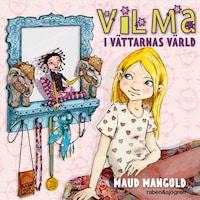 Vilma i vättarnas värld