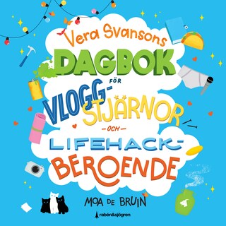 Vera Svansons dagbok för vloggstjärnor och lifehackberoende bookCoverFor