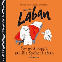 Sov gott pappa, sa lilla spöket Laban