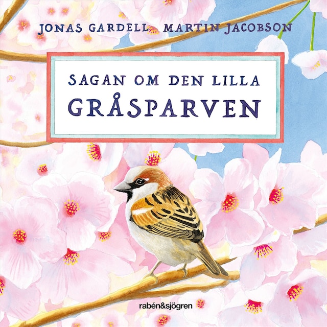 Book cover for Sagan om den lilla gråsparven