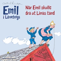 När Emil skulle dra ut Linas tand (Ljudsaga)