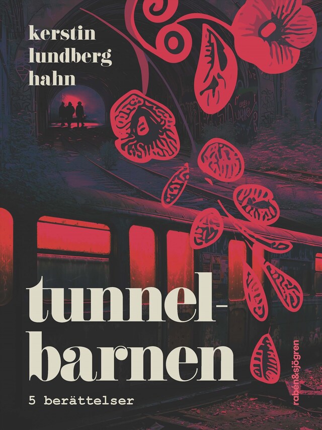 Bokomslag för Tunnelbarnen : 5 berättelser