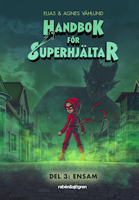 Handbok för superhjältar. Ensam