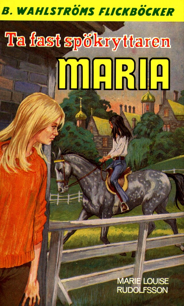 Book cover for Ta fast spökryttaren, Maria