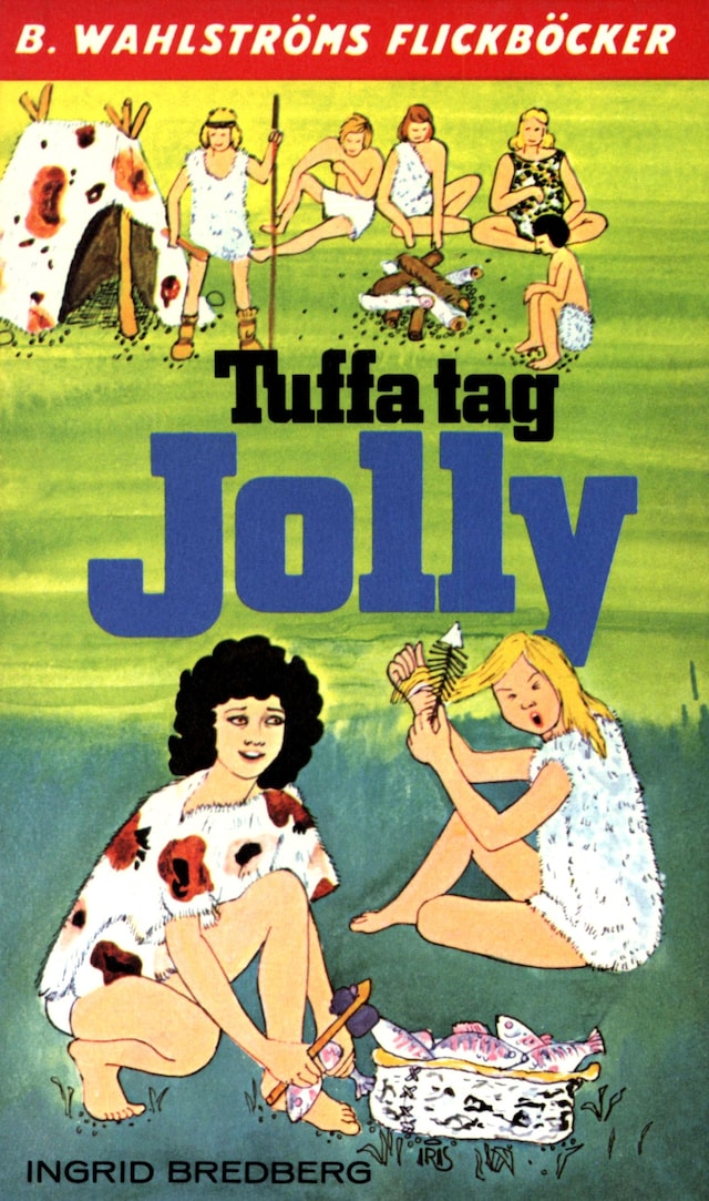 Tuffa tag, Jolly