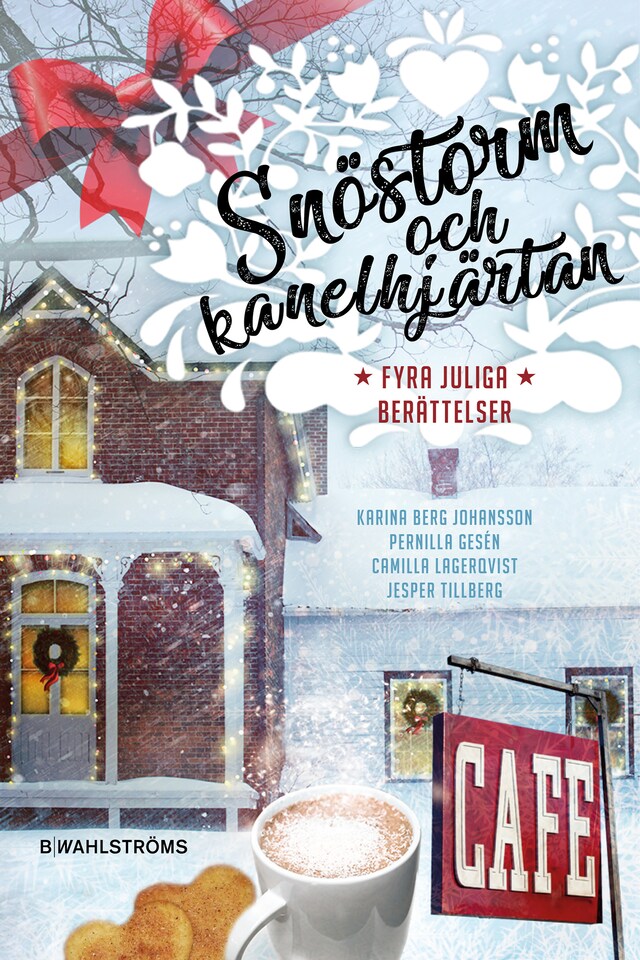 Book cover for Snöstorm och kanelhjärtan : Fyra juliga berättelser