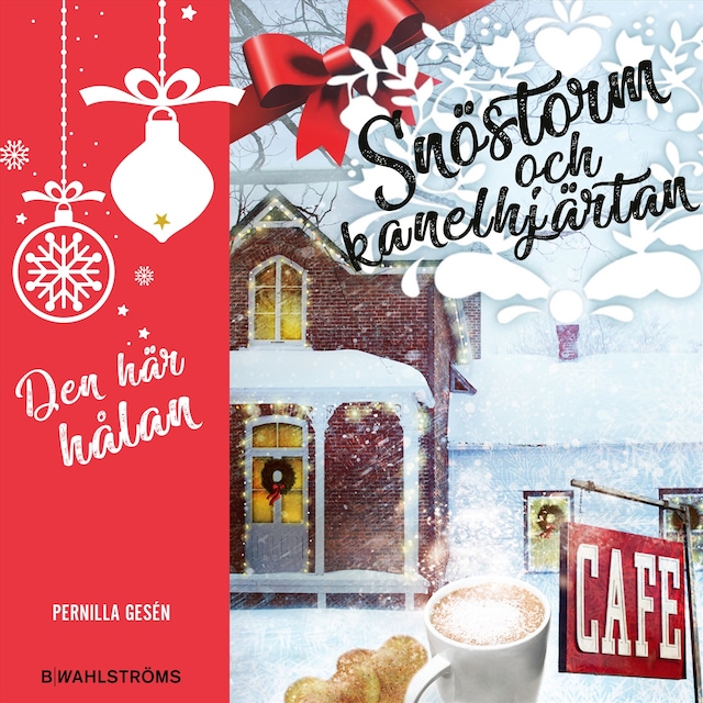 Book cover for Snöstorm och kanelhjärtan - Den här hålan : Fyra juliga berättelser