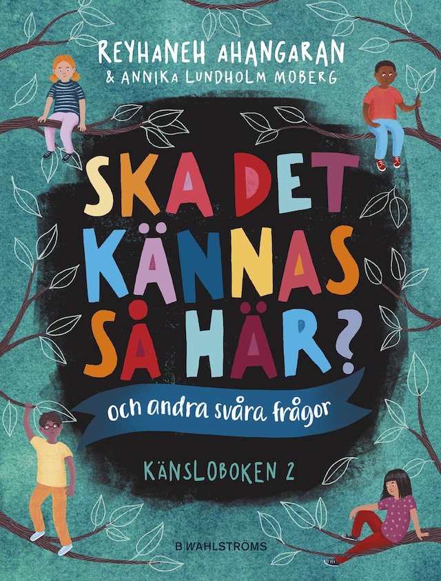 Bokomslag för Ska det kännas så här? (och andra svåra frågor) : känsloboken 2