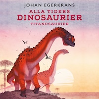 Alla tiders dinosaurier 4 - Sauropoder