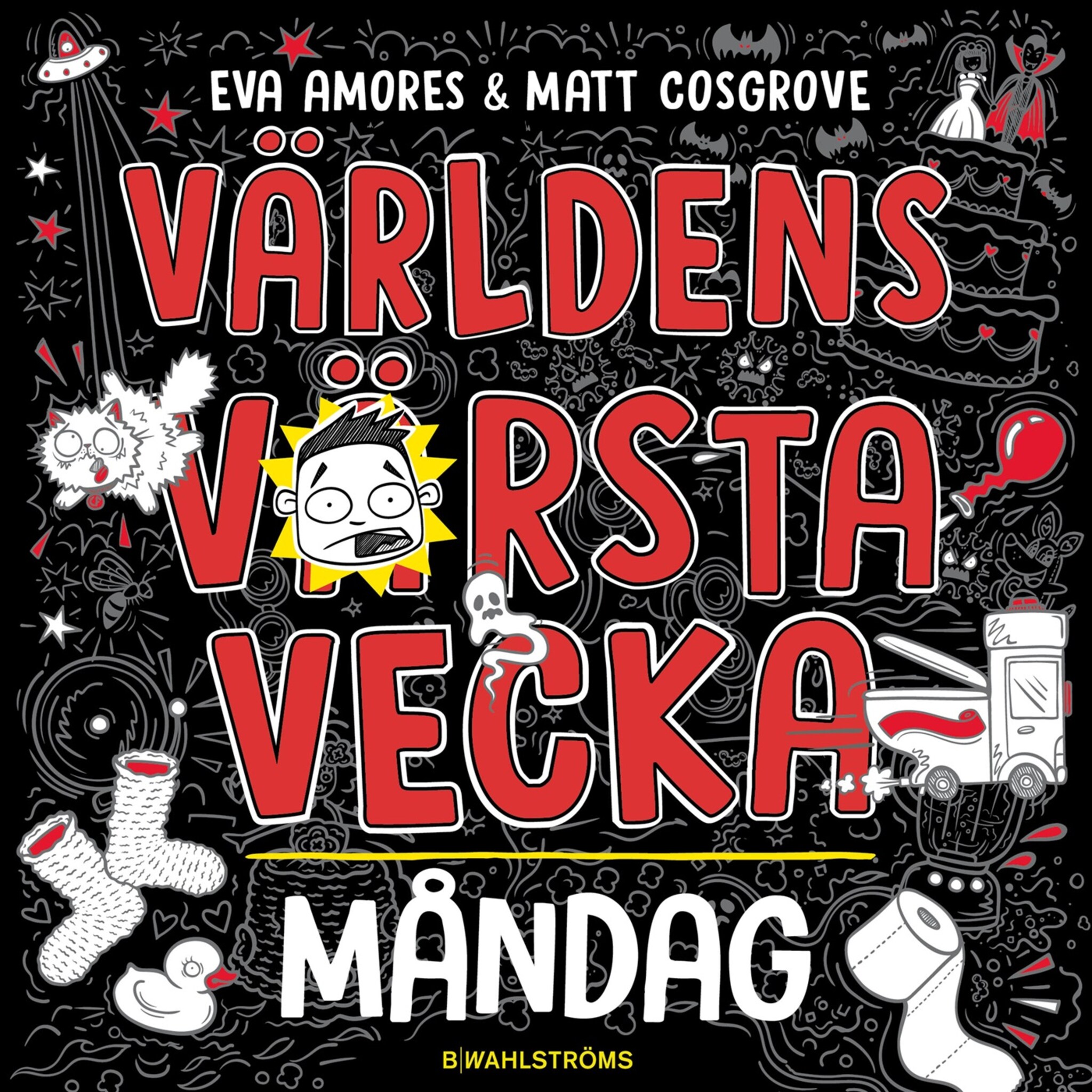Världens värsta vecka. Måndag
