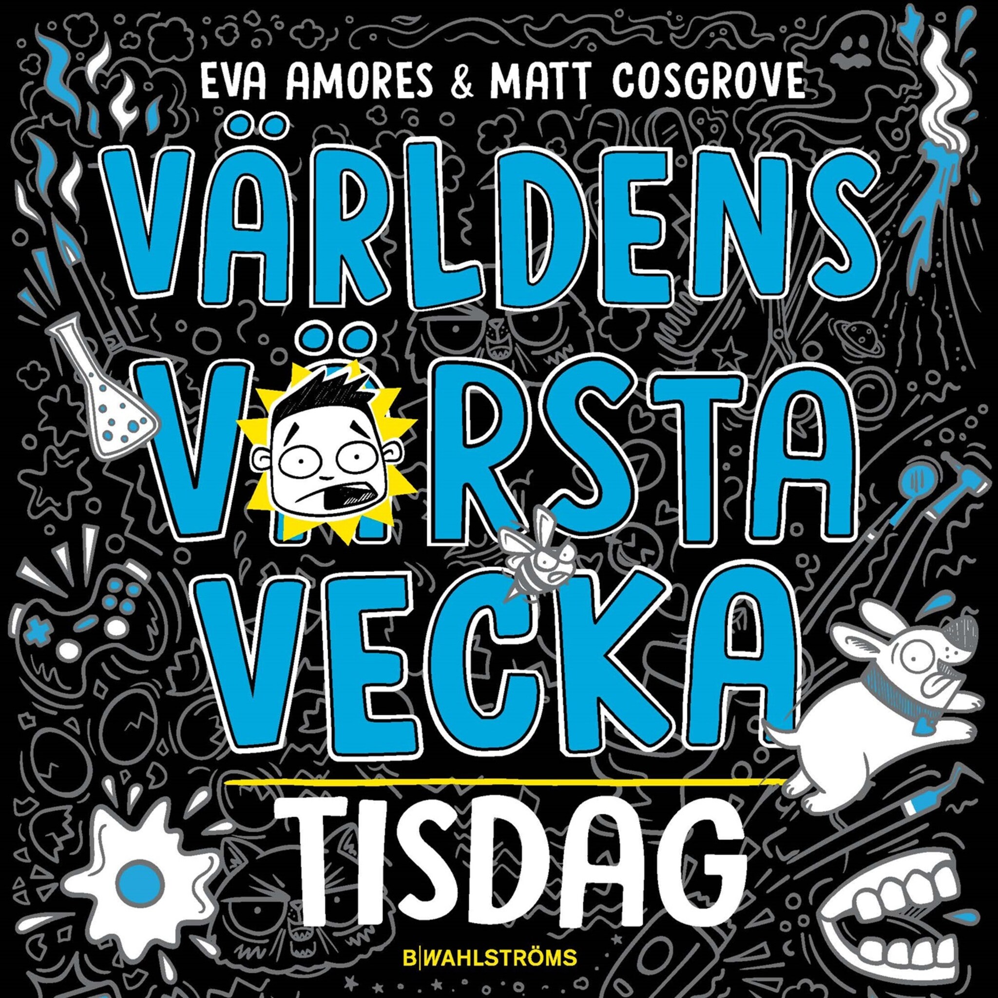 Världens värsta vecka. Tisdag