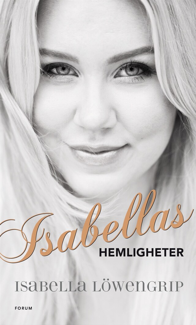 Book cover for Isabellas hemligheter : så tog jag huvudrollen i mitt eget liv