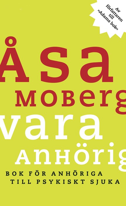 Vara anhörig : Bok för anhöriga till psykiskt sjuka bookCoverFor