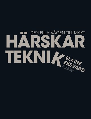 Härskarteknik : den fula vägen till makt bookCoverFor