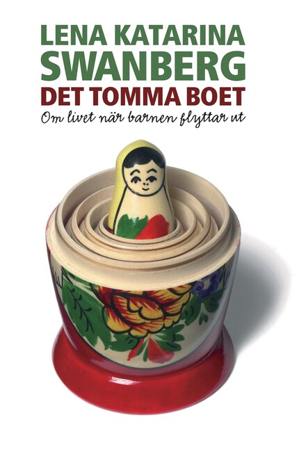 Det tomma boet : Om livet när barnen flyttar ut bookCoverFor