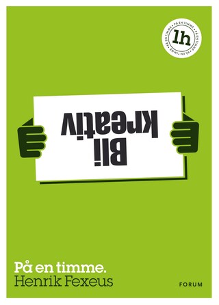 Bli kreativ : på en timme bookCoverFor