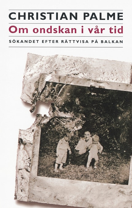 Om ondskan i vår tid : sökandet efter rättvisa på Balkan bookCoverFor