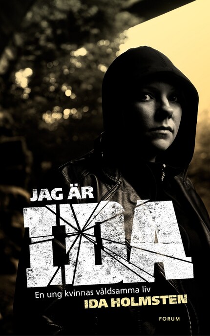 Jag är Ida : en ung kvinnas våldsamma liv bookCoverFor