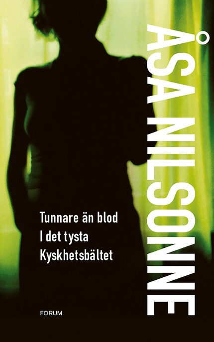 Tunnare än blod ; I det tysta ; Kyskhetsbältet bookCoverFor